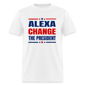 Alexa Change The President Classic T-Shirt - white