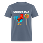 Soros is a sucker Funny Classic T-Shirt - denim