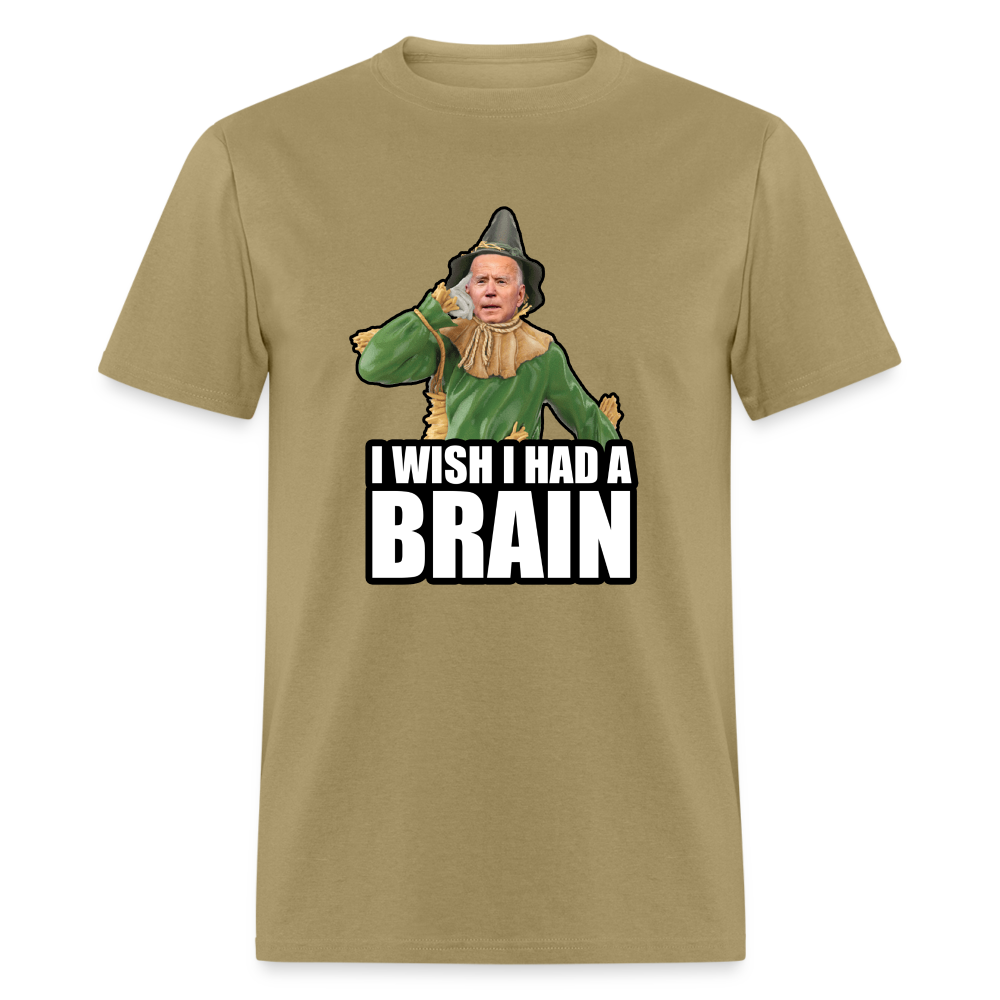 Joe Biden “I wish I had a brain" Unisex Classic T-Shirt - khaki