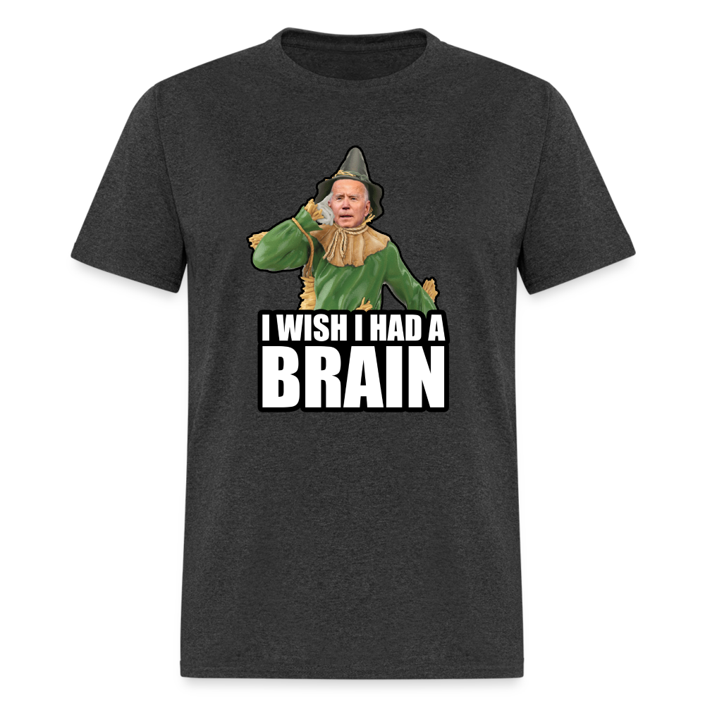 Joe Biden “I wish I had a brain" Unisex Classic T-Shirt - heather black