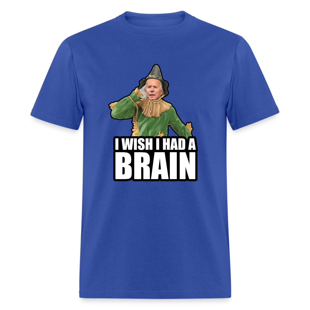 Joe Biden “I wish I had a brain" Unisex Classic T-Shirt - royal blue