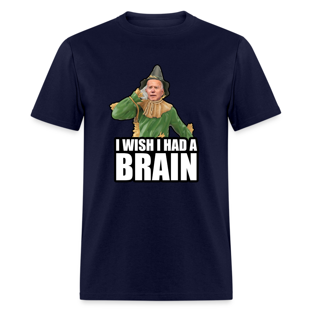 Joe Biden “I wish I had a brain" Unisex Classic T-Shirt - navy