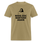 Make AOC Bartend Again Classic T-Shirt - khaki