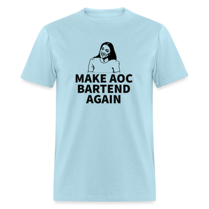 Make AOC Bartend Again Classic T-Shirt - powder blue