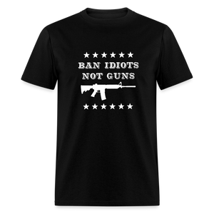 Ban Idiots, Not Guns Classic T-Shirt - black