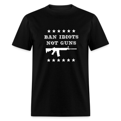 Ban Idiots, Not Guns Classic T-Shirt - black