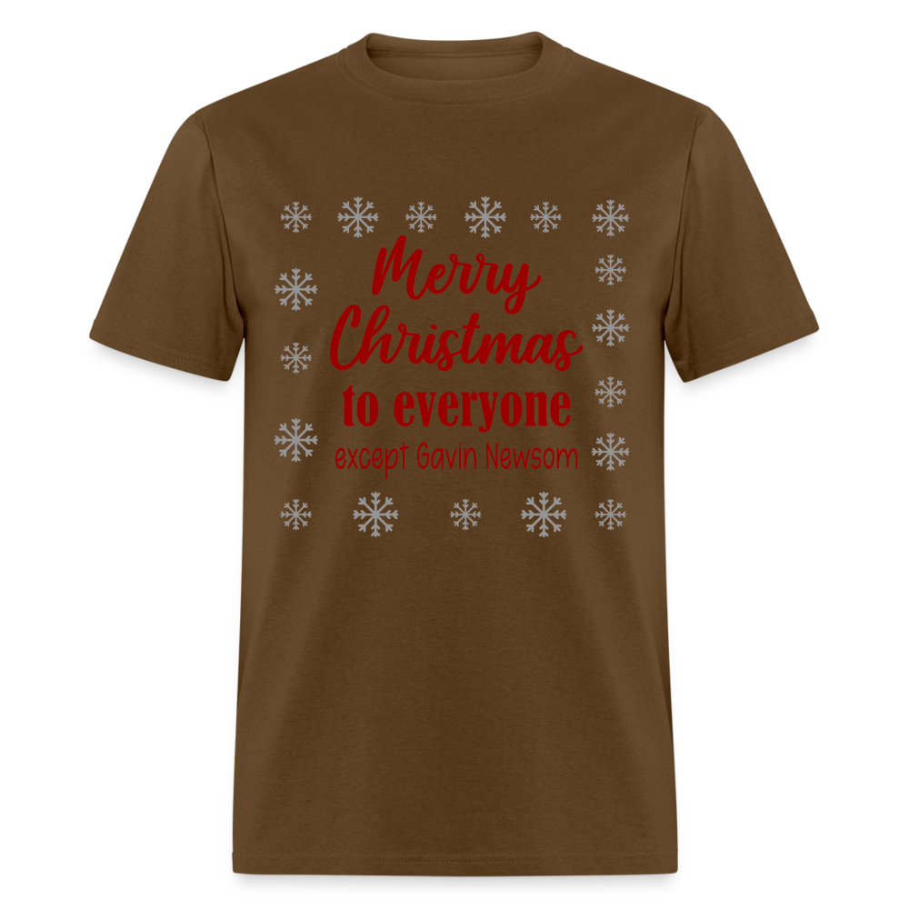 Merry Christmas to Everyone EXCEPT GAVIN NEWSOM Classic T-Shirt - brown