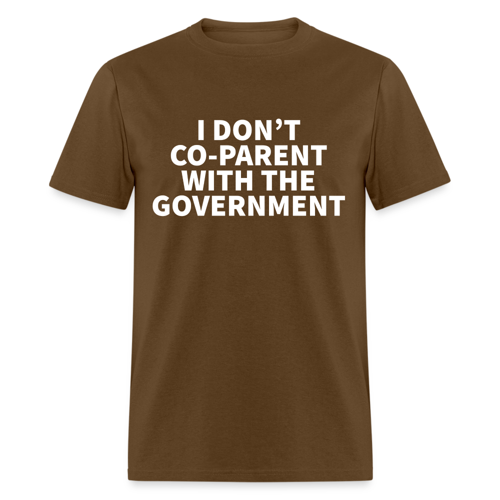 I Don't Co-Parent With The Government Classic T-Shirt - brown