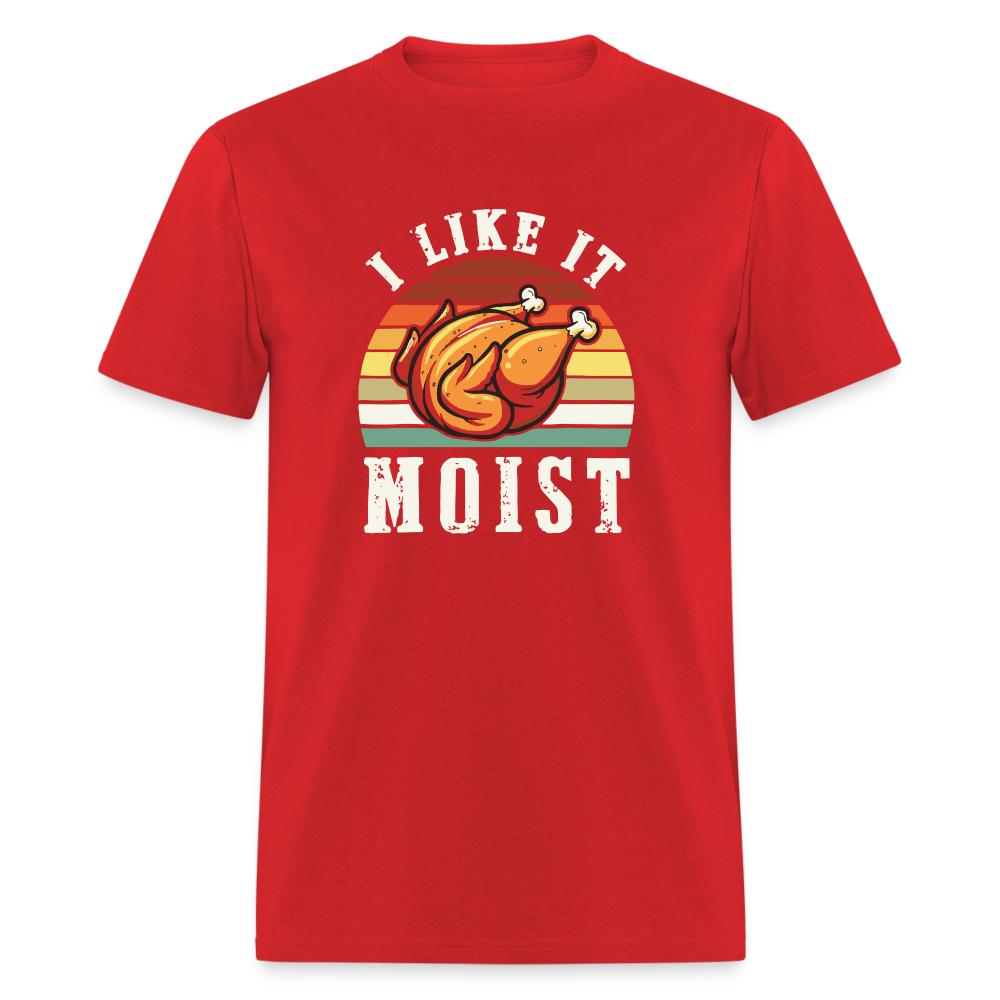 I Like It Moist Funny Thanksgiving Classic T-Shirt - red