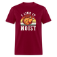 I Like It Moist Funny Thanksgiving Classic T-Shirt - burgundy