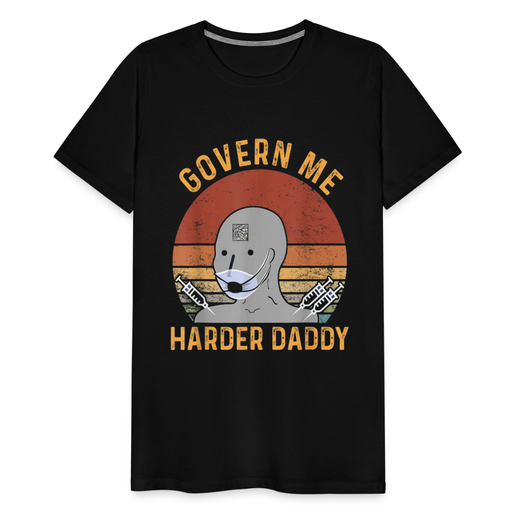 Govern Me Harder Daddy Men's Premium T-Shirt - black