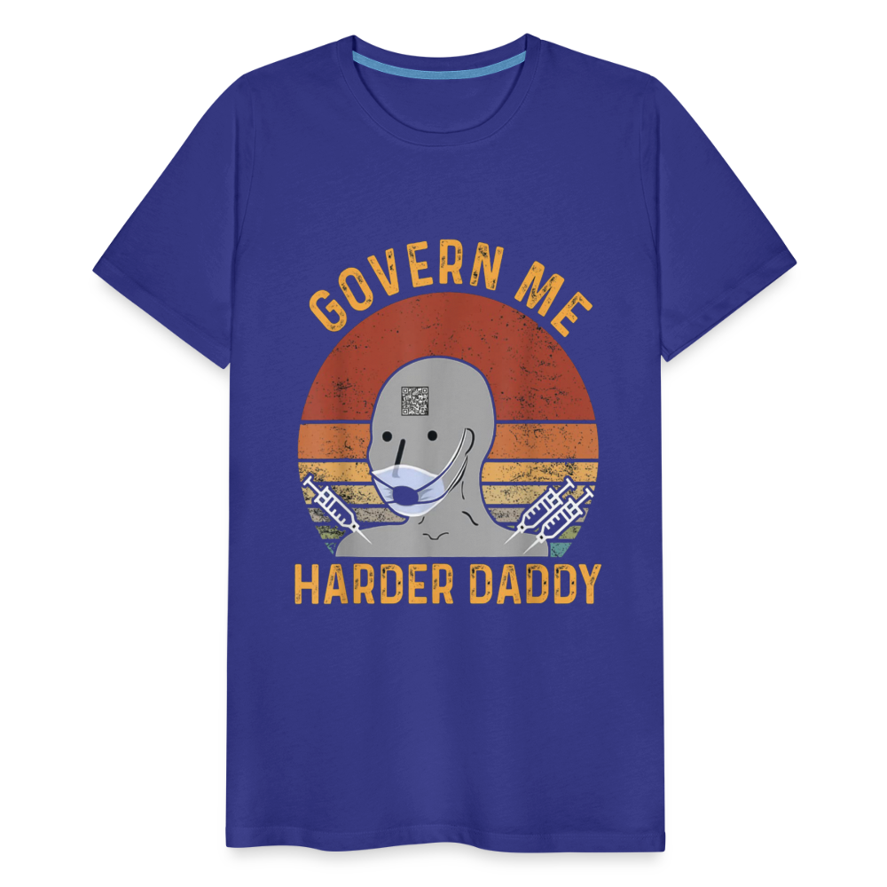 Govern Me Harder Daddy Men's Premium T-Shirt - royal blue