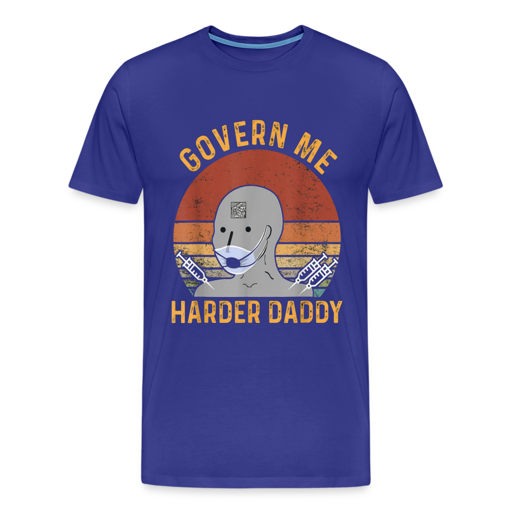 Govern Me Harder Daddy Men's Premium T-Shirt - royal blue