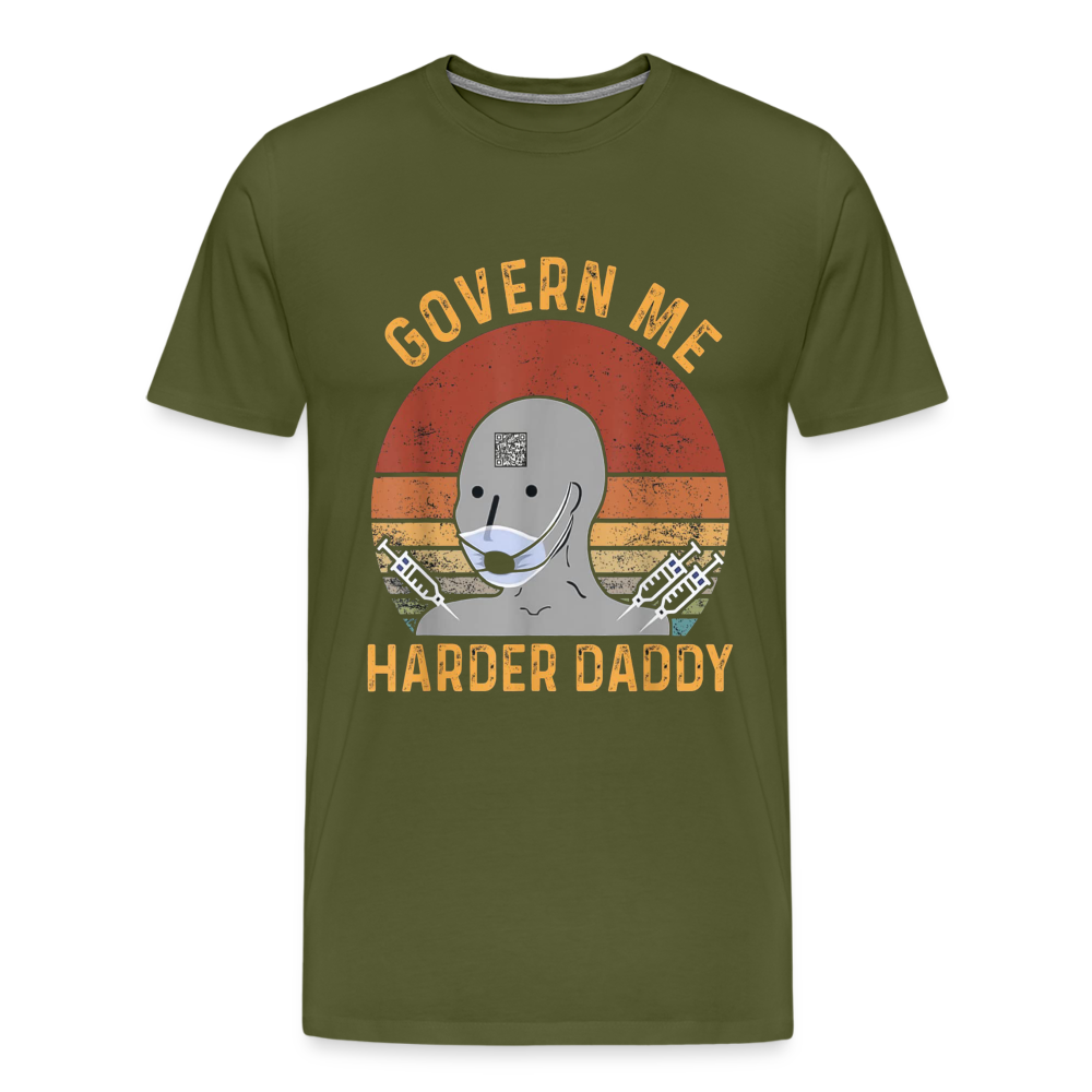 Govern Me Harder Daddy Men's Premium T-Shirt - olive green