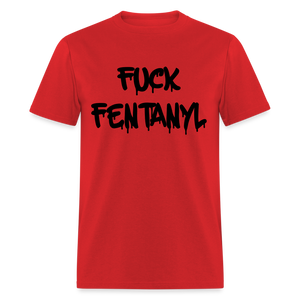 F*ck Fentanyl Classic T-Shirt - red