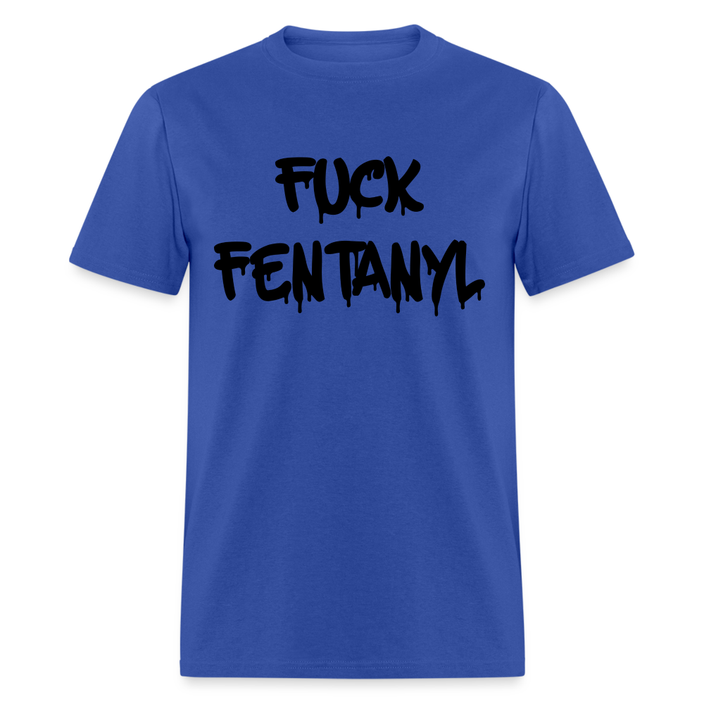 F*ck Fentanyl Classic T-Shirt - royal blue