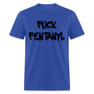 F*ck Fentanyl Classic T-Shirt - royal blue