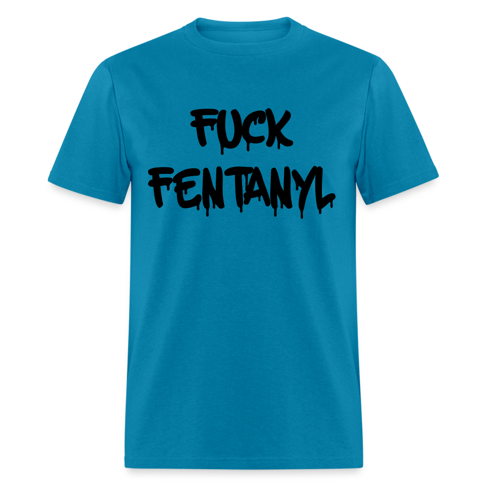 F*ck Fentanyl Classic T-Shirt - turquoise