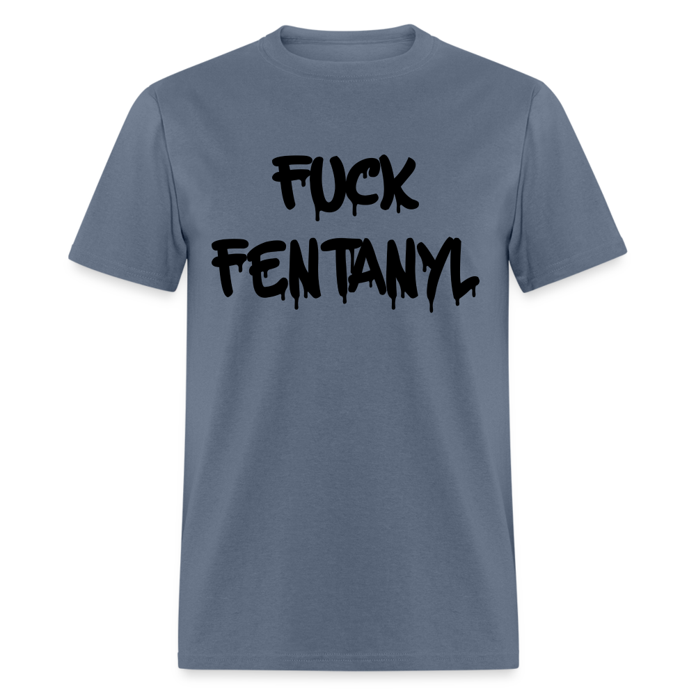 F*ck Fentanyl Classic T-Shirt - denim