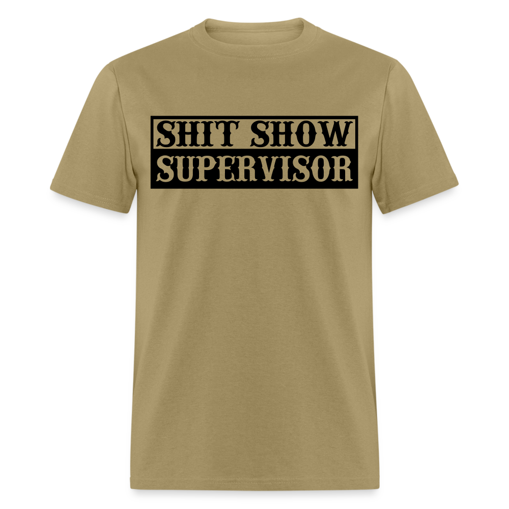 Shit Show Supervisor Classic T-Shirt - khaki