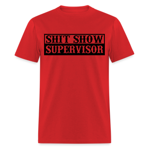 Shit Show Supervisor Classic T-Shirt - red