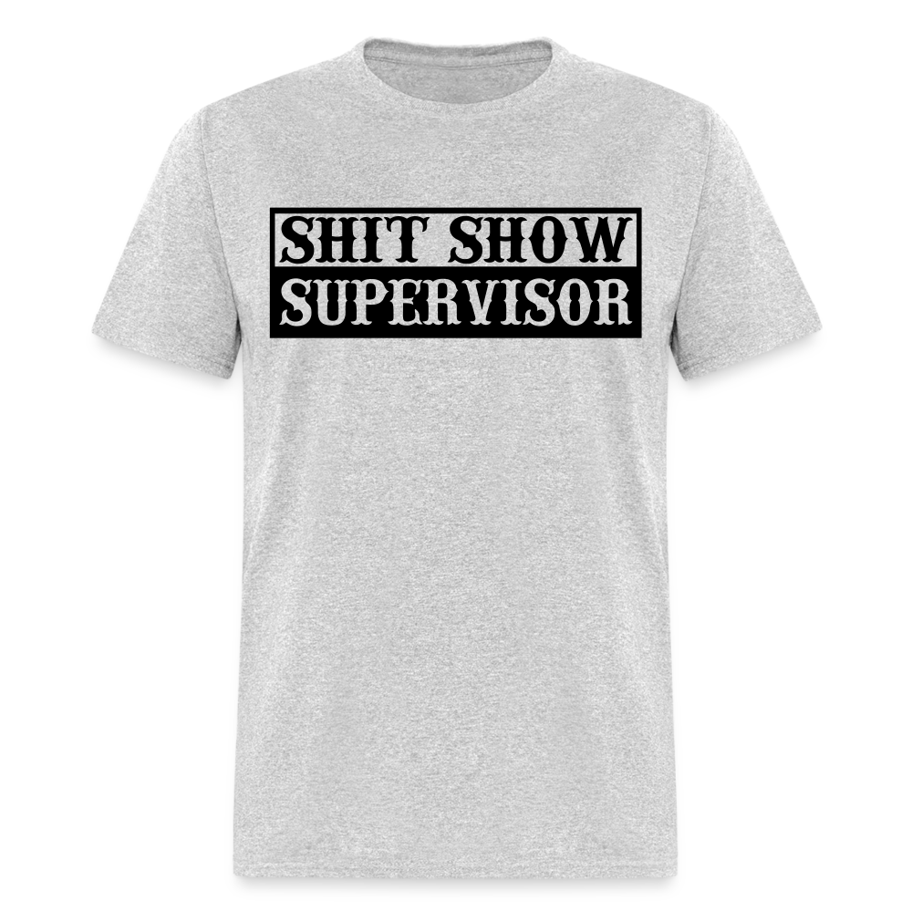 Shit Show Supervisor Classic T-Shirt - heather gray