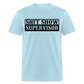 Shit Show Supervisor Classic T-Shirt - powder blue