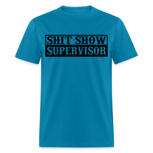 Shit Show Supervisor Classic T-Shirt - turquoise