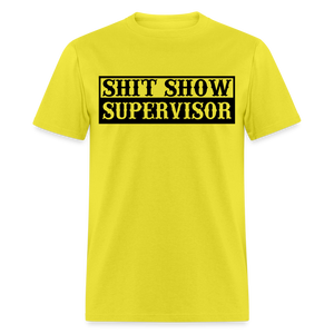 Shit Show Supervisor Classic T-Shirt - yellow