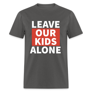 Leave Our Kids Alone Classic T-Shirt - charcoal