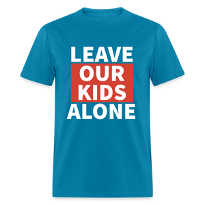 Leave Our Kids Alone Classic T-Shirt - turquoise