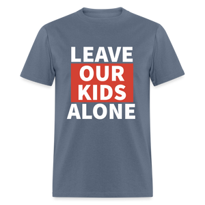 Leave Our Kids Alone Classic T-Shirt - denim