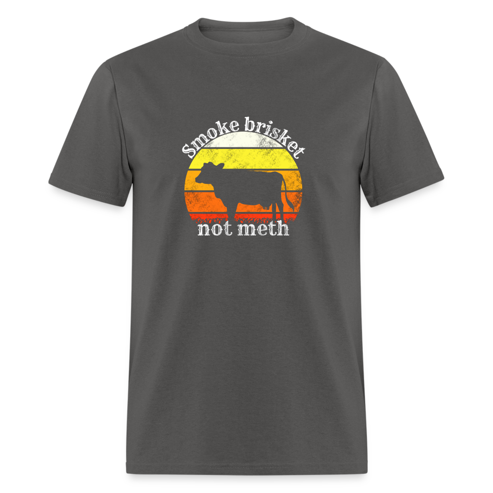 Smoke Brisket Not Meth Funny BBQ Dad Classic T-Shirt - charcoal