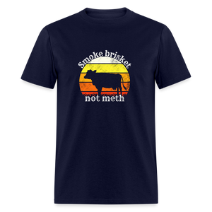 Smoke Brisket Not Meth Funny BBQ Dad Classic T-Shirt - navy