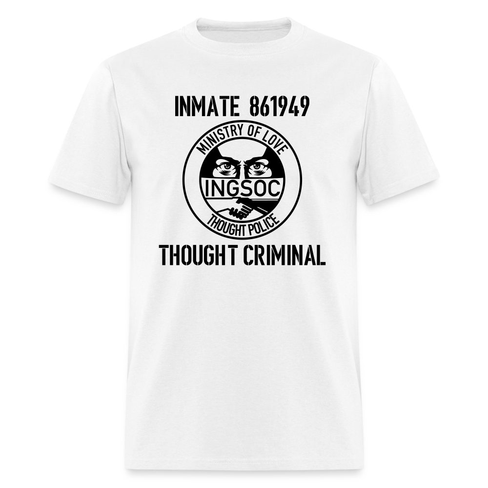 1984 book Inspired, Ministry of Truth, Thought Police, Thought Criminal Classic T-Shirt - white