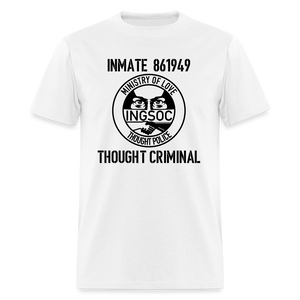 1984 book Inspired, Ministry of Truth, Thought Police, Thought Criminal Classic T-Shirt - white