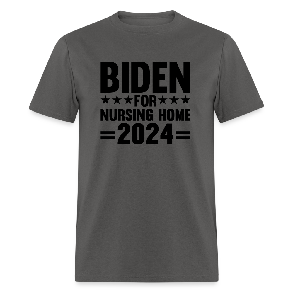 Biden for Nursing Home '24 Classic T-Shirt - charcoal