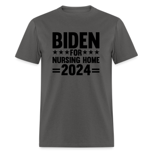 Biden for Nursing Home '24 Classic T-Shirt - charcoal