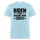 Biden for Nursing Home '24 Classic T-Shirt - powder blue