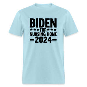 Biden for Nursing Home '24 Classic T-Shirt - powder blue