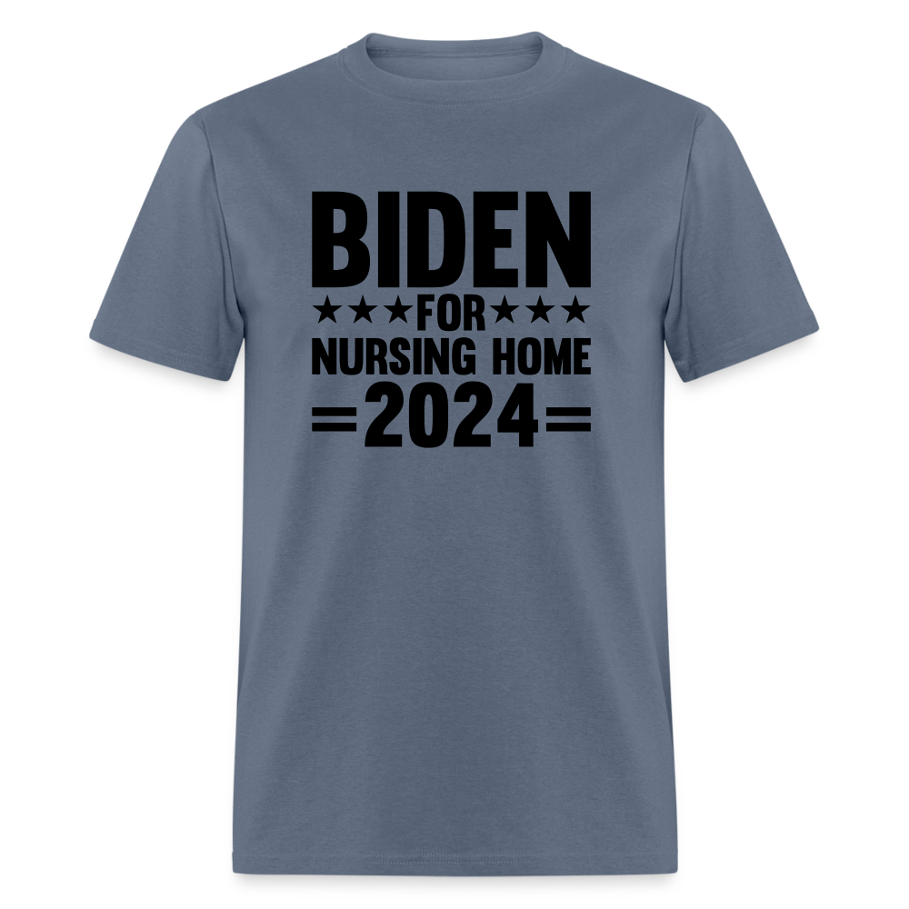 Biden for Nursing Home '24 Classic T-Shirt - denim