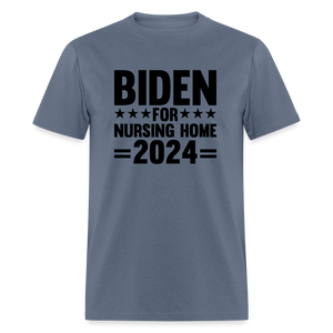 Biden for Nursing Home '24 Classic T-Shirt - denim