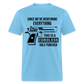 Since We're Redefining Everything This Is A Cordless Hole Puncher Classic T-Shirt - aquatic blue