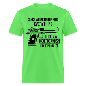 Since We're Redefining Everything This Is A Cordless Hole Puncher Classic T-Shirt - kiwi