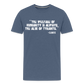 The Welfare of Humanity is Always The Alibi Of Tyrants Men's Premium T-Shirt - heather blue