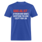 SOCIALIST A PERSON WHO WANTS EVERYTHING YOU HAVE EXCEPT YOUR JOB Classic T-Shirt - royal blue