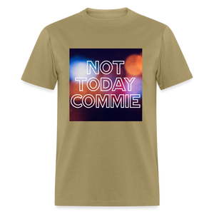 Not Today Commie Classic T-Shirt - khaki