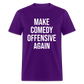 Make Comedy Offensive Again Classic T-Shirt - purple