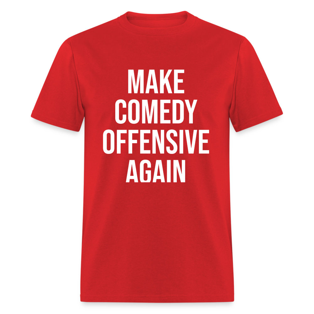 Make Comedy Offensive Again Classic T-Shirt - red