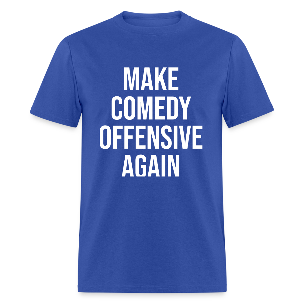 Make Comedy Offensive Again Classic T-Shirt - royal blue